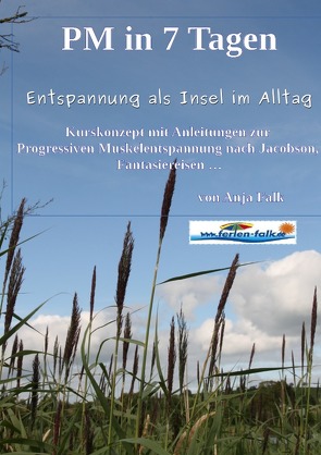 PM in 7 Tagen Entspannung als Insel im Alltag von Falk,  Anja