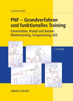 PNF – Grundverfahren und funktionelles Training von Hedin,  Susanne