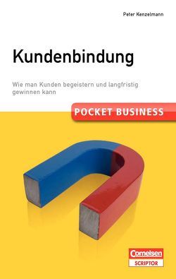 Pocket Business. Kundenbindung von Kenzelmann,  Peter