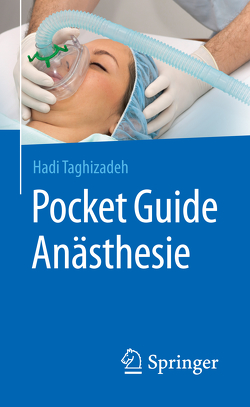 Pocket Guide Anästhesie von Taghizadeh,  Hadi