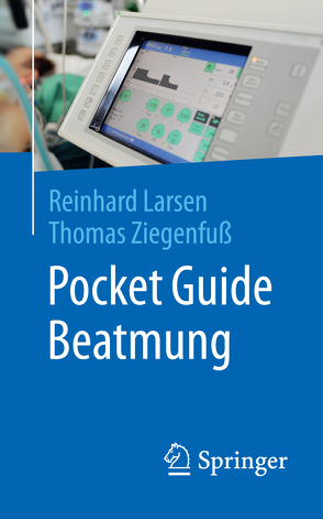 Pocket Guide Beatmung von Larsen,  Reinhard, Ziegenfuß,  Thomas