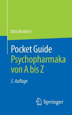 Pocket Guide Psychopharmaka von A bis Z von Anghelescu,  Ion-George, Benkert,  Otto, Gründer,  Gerhard, Heiser,  Philip, Hiemke,  Christoph, Himmerich,  Hubertus, Kiefer,  Falk, Lange-Asschenfeldt,  Christian, Müller,  Matthias J., Paulzen,  Michael, Regen,  Francesca, Steiger,  Axel, Weber,  Frank