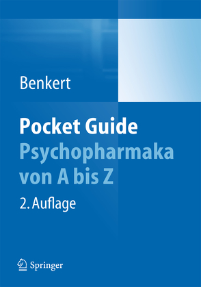 Pocket Guide Psychopharmaka von Benkert,  Otto, Gründer,  Gerhard, Heiser,  Philip, Hiemke,  Christoph, Himmerich,  Hubertus, Kiefer,  Falk, Lange-Asschenfeldt,  Christian, Müller,  Matthias J., Paulzen,  Michael, Regen,  Francesca, Steiger,  A.