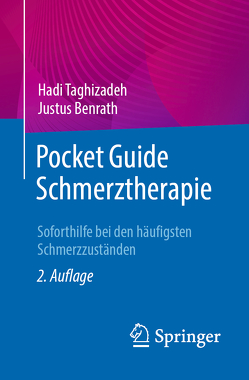 Pocket Guide Schmerztherapie von Benrath,  Justus, Taghizadeh,  Hadi