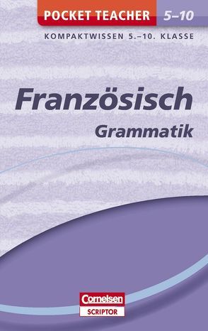 Pocket Teacher Französisch – Grammatik 5.-10. Klasse von Beyer,  Michelle, Lück-Hildebrandt,  Simone