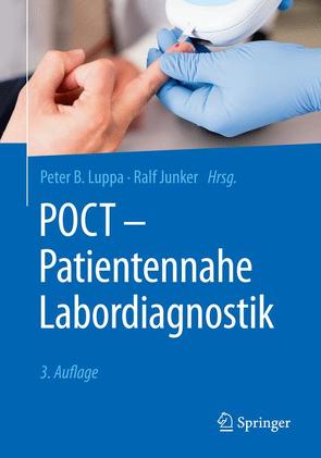 POCT – Patientennahe Labordiagnostik von Junker,  Ralf, Luppa,  Peter B.