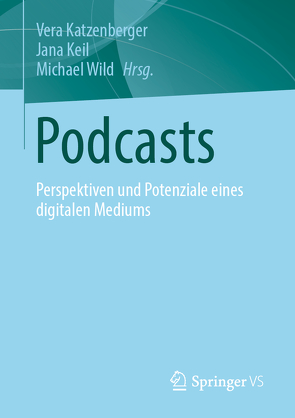 Podcasts von Katzenberger,  Vera, Keil,  Jana, Wild,  Michael