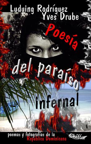 poesía del paraíso infernal von Drube,  Yves, Rodríguez,  Luduing