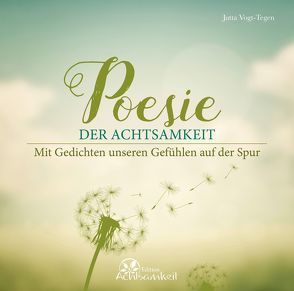 Poesie der Achtsamkeit von Vogt-Tegen,  Jutta