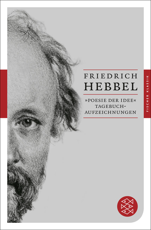 »Poesie der Idee« von Hebbel,  Friedrich, Schärf,  Christian