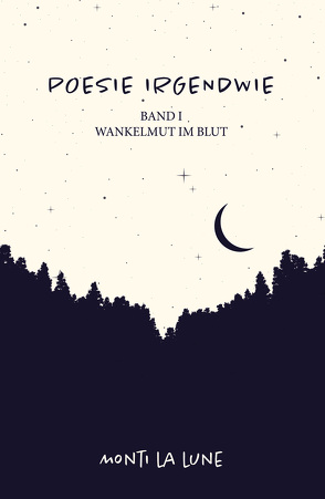 Poesie irgendwie von la lune,  Monti