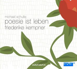 Poesie ist Leben – Friederike Kempner von Dluzniewski,  Jürgen, Fricke,  Peter, Kipp,  Andreas, Kummer,  Friedrich August, Mann,  Dieter, Offenbach,  Jacques, Popper,  David, Schirmer,  Rouven, Schulte,  Michael, Winter,  Judy