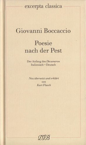 Poesie nach der Pest. Der Anfang des Decameron. Ital. /Dt. / Poesie nach der Pest. Der Anfang des Decameron. Ital. /Dt. von Boccaccio,  Giovanni, Flasch,  Kurt