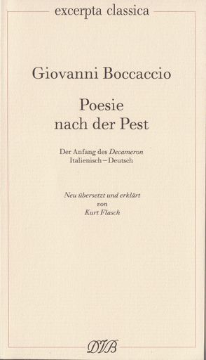 Poesie nach der Pest. Der Anfang des Decameron. Ital. /Dt. / Poesie nach der Pest. Der Anfang des Decameron. Ital. /Dt. von Boccaccio,  Giovanni, Flasch,  Kurt