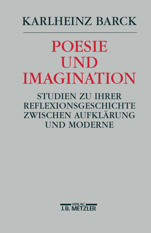 Poesie und Imagination von Barck,  Karlheinz