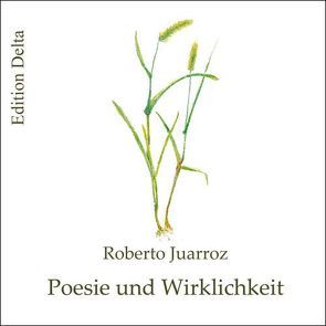 Poesie und Wirklichkeit /Poesía y realidad von Burghardt,  Juana, Burghardt,  Tobias, Hernández-D'Jesús,  Enrique, Juarroz,  Roberto