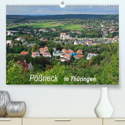 Pößneck in Thüringen (Premium, hochwertiger DIN A2 Wandkalender 2023, Kunstdruck in Hochglanz) von M.Dietsch