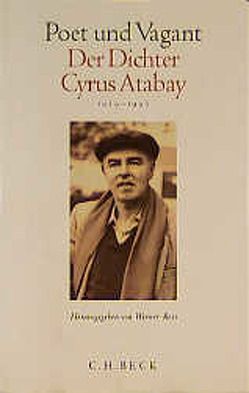 Poet und Vagant. Der Dichter Cyrus Atabay von Ross,  Werner