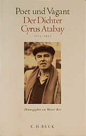 Poet und Vagant. Der Dichter Cyrus Atabay von Ross,  Werner