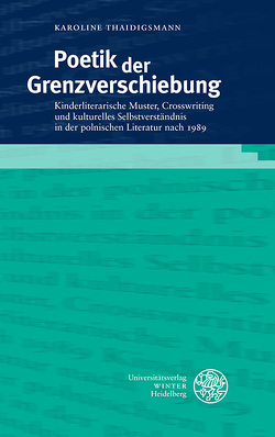 Poetik der Grenzverschiebung von Thaidigsmann,  Karoline