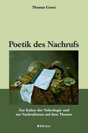 Poetik des Nachrufs von Goetz,  Thomas