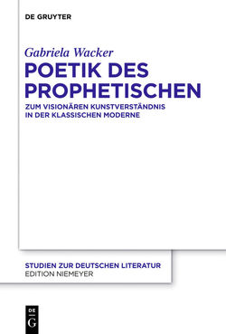 Poetik des Prophetischen von Wacker,  Gabriela