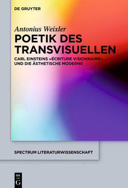 Poetik des Transvisuellen von Weixler,  Antonius