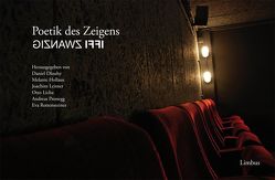 Poetik des Zeigens. Iffi zwanzig von Dlouhy,  Daniel, Hollaus,  Melanie, Leitner,  Joachim, Licha,  Otto, Pronegg,  Andreas, Rottensteiner,  Eva, Zaubitzer,  Stephan