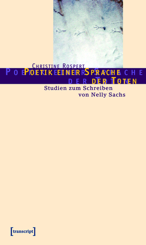 Poetik einer Sprache der Toten von Rospert,  Christine