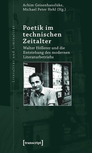 Poetik im technischen Zeitalter von Geisenhanslüke,  Achim, Hehl,  Michael Peter