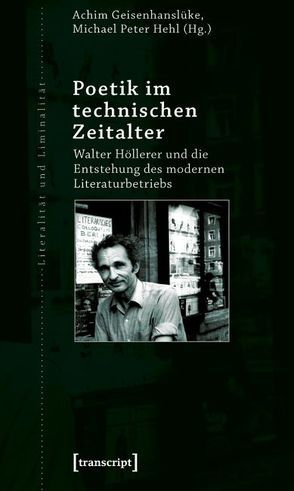 Poetik im technischen Zeitalter von Geisenhanslüke,  Achim, Hehl,  Michael Peter