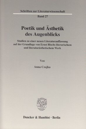 Poetik und Ästhetik des Augenblicks. von Czajka,  Anna