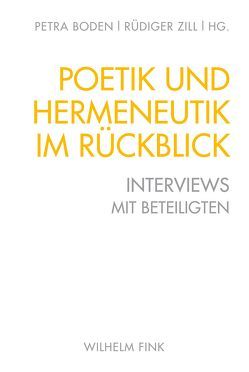 Poetik und Hermeneutik im Rückblick von Assmann,  Aleida, Assmann,  Jan, Boden,  Petra, Fellmann,  Ferdinand, Frank,  Manfred, Gumbrecht,  Hans Ulrich, Haverkamp,  Anselm, Henrich,  Dieter, Jauss-Meyer,  Helga, Lachmann,  Renate, Lübbe,  Hermann, Luckmann,  Thomas, Meier,  Christian, Schlaeger,  Jürgen, Schwab,  Gabriele, Stempel,  Wolf-Dieter, Stierle,  Karlheinz, Warning,  Rainer, Weinrich,  Harald, Zill ,  Rüdiger