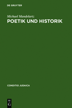 Poetik und Historik von Mandelartz,  Michael