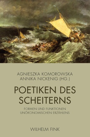 Poetiken des Scheiterns von Ellerbrock,  Karl Philipp, Ertler,  Klaus-Dieter, Halmazna,  Jan, Heymann,  Brigitte, Komorowska,  Agnieszka, Kuhn,  Barbara, Maurer,  Karl, Mühlbacher,  Manuel, Nesselhauf,  Jonas, Nickenig,  Annika, Pignol,  Claire, Schade,  Robert, Scholler,  Dietrich, Schomacher,  Esther, Schumm,  Johanna, Simonis,  Linda, Weinelt,  Nora, Weiser,  Jutta