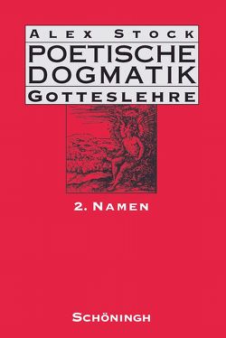 Poetische Dogmatik: Gotteslehre von Stock,  Alex, Stock,  Ursula