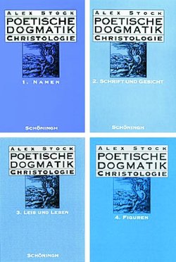 Poetische Dogmatik: Christologie von Stock,  Alex, Stock,  Ursula