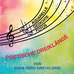 Poetische Dreiklänge von Grevelding,  Hans Gerd