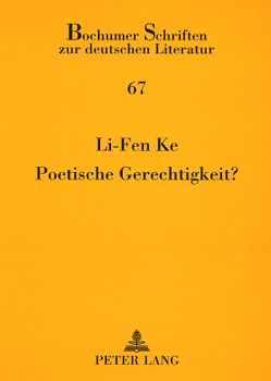 Poetische Gerechtigkeit? von Ke,  Li-Fen