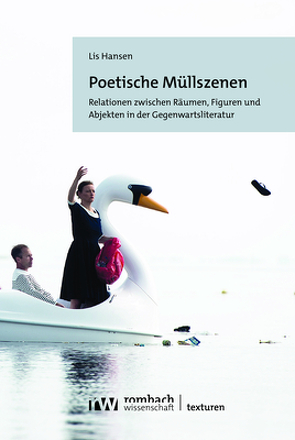 Poetische Müllszenen von Hansen,  Lis