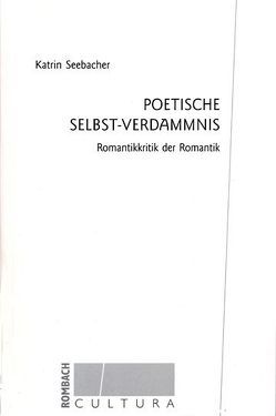 Poetische Selbst-Verdammnis von Seebacher,  Katrin