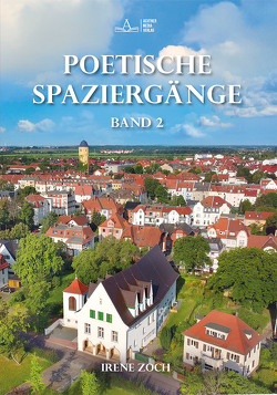 Poetische Spaziergänge – Band 2 von Achtner,  Denis, Böhlitz-Ehrenberg e. V.,  Förderverein Ortsgeschichte, Zoch,  Irene