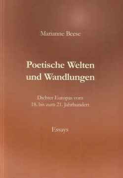 Poetische Welten und Wandlungen von Beese,  Marianne