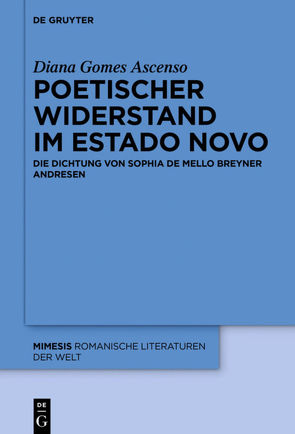 Poetischer Widerstand im Estado Novo von Gomes Ascenso,  Diana