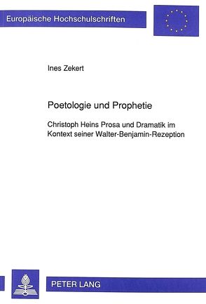 Poetologie und Prophetie von Zekert,  Ines