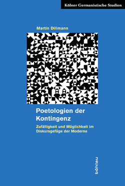 Poetologien der Kontingenz von Dillmann,  Martin