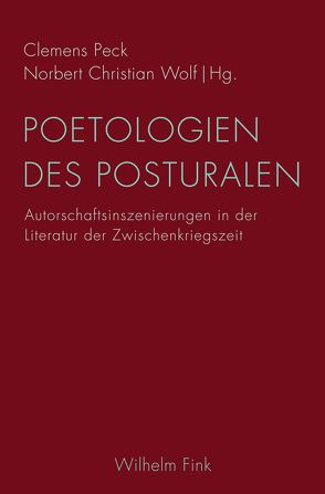 Poetologien des Posturalen von Burdorf,  Dieter, Degner,  Uta, Eidherr,  Armin, Fischer,  Alexander, Gottwald,  Herwig, Honold,  Alexander, Hübel,  Thomas, Keckeis,  Paul, King,  Martina, Kolkenbrock,  Marie, Michler,  Werner, Peck,  Clemens, Polt-Heinzl,  Evelyne, Scheichl,  Sigurd Paul, Strigl,  Daniela, Wegmann,  Thomas, Wolf,  Norbert Christian