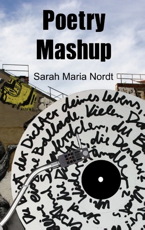 Poetry Mashup von Nordt,  Sarah Maria