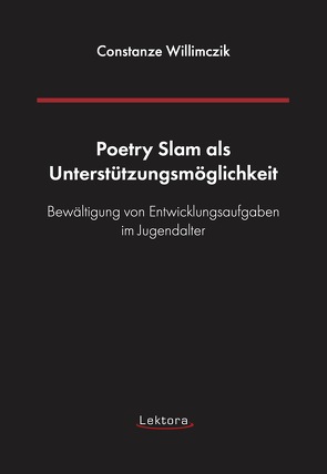 Poetry Slam als Unterstützungsmöglichkeit von Willimczik,  Constanze