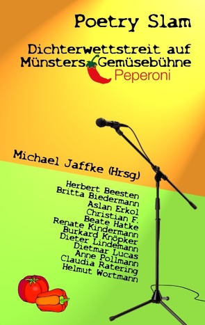 Poetry Slam – Dichterwettstreit auf Münsters Gemüsebühne von Jaffke,  Michael